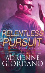 Title: Relentless Pursuit: A Romantic Suspense Series, Author: Adrienne Giordano