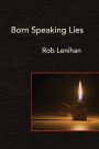 Born Speaking Lies