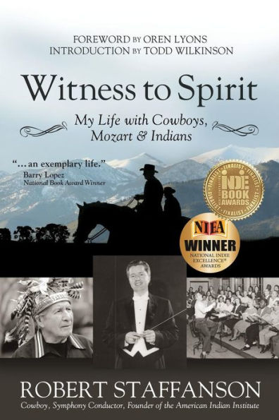 Witness to Spirit: My Life with Cowboys, Mozart & Indians