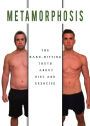 Metamorphosis: The Hard Hitting Truth about Diet and Exercise