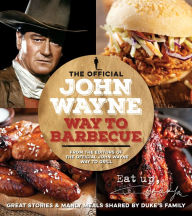 Title: The Official John Wayne Way To Barbecue, Author: Editors of the Official John Wayne Magazine
