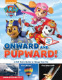 PAW Patrol: Onward and Pupward