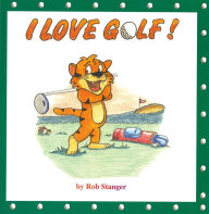 Title: I Love Golf, Author: Rob Stanger