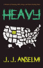 Heavy: A Memoir of Wyoming, BMX, Drugs, and Heavy Fucking Music