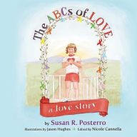 Title: The ABC's of Love: A Love Story, Author: Susan R Posterro