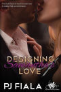 Designing Samantha's Love