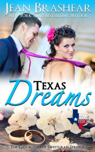 Title: Texas Dreams: The Gallaghers of Sweetgrass Springs, Author: Jean Brashear