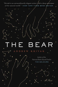 Title: The Bear, Author: Andrew Krivak