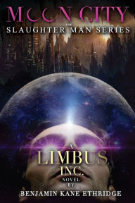 Title: Moon City: A Limbus, Inc. Novel, Author: Benjamin Kane Ethridge