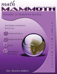 Title: Math Mammoth Grade 3 Answer Keys, Author: Maria Miller