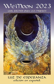 Title: We'moon 2023 Spanish Edition: Gaia Rhythms for Womyn, Author: 
