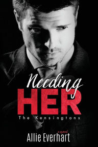 Title: Needing Her, Author: Allie Everhart