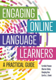 Title: Engaging Online Language Learners: A Practical Guide, Author: Faridah Pawan