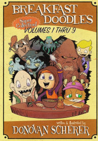 Title: Breakfast Doodles: Volumes 1 thru 9, Author: Donovan Scherer