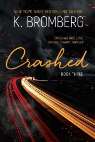 Title: Crashed, Author: K. Bromberg