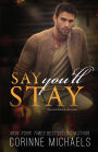 Say You'll Stay (Return to Me Series #1)