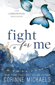 Title: Fight for Me - Special Edition, Author: Corinne Michaels