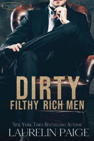 Title: Dirty Filthy Rich Men, Author: Laurelin Paige