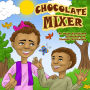 Chocolate Mixer