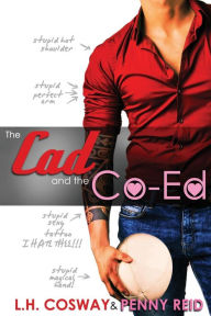 Title: The Cad and the Co-Ed, Author: L.H. Cosway