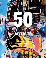 Title: 50 Artists: Highlights of The Broad Collection, Author: Joanne Heyler