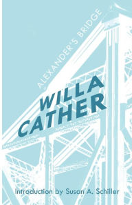 Title: Alexander's Bridge, Author: Willa Cather