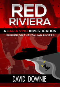 Title: Red Riviera: A Daria Vinci Investigation, Author: David Downie