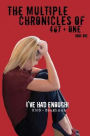 The Multiple Chronicles of 467 + One: I've Had Enough! Book One