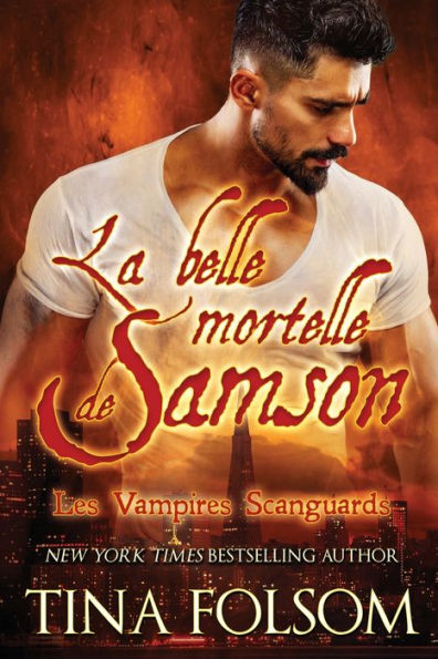 La belle mortelle de Samson (Les Vampires Scanguards - Tome 1)