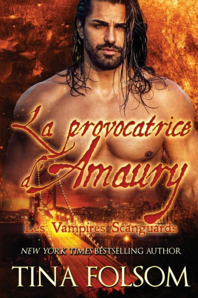 La provocatrice d'Amaury (Les Vampires Scanguards - Tome 2)
