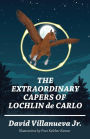 The Extraordinary Capers of Lochlin de Carlo