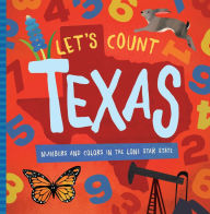 Title: Let's Count Texas: Numbers and Colors in the Lone Star State, Author: Trish Madson