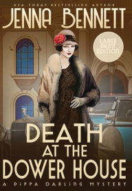 Death at the Dower House LARGE PRINT: A 1920s Murder Mystery