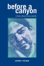 Before A Canyon: A Story About Victor and Me