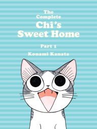 Title: The Complete Chi's Sweet Home 1, Author: Konami Kanata