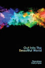 Out Into The Beautiful World