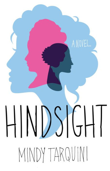 Hindsight: A Novel