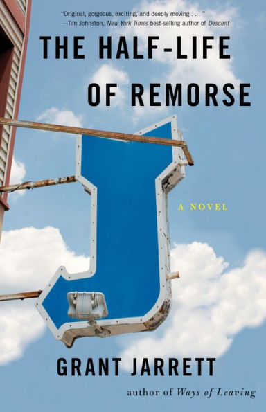 The Half-Life of Remorse: A Novel