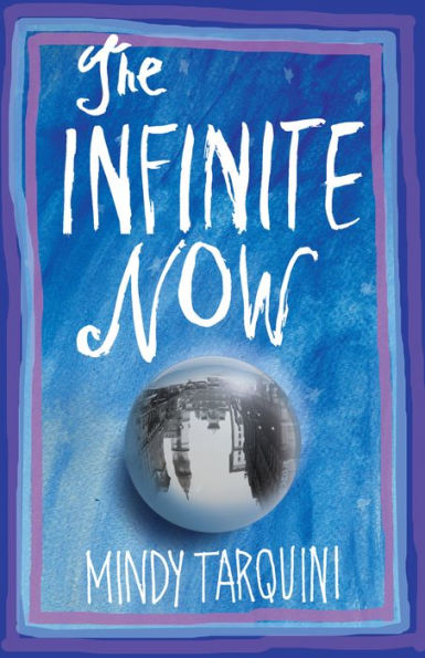The Infinite Now: A Novel