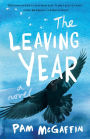 The Leaving Year: A Novel