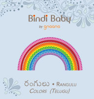 Title: Bindi Baby Colors (Telugu): A Colorful Book for Telugu Kids, Author: Aruna K. Hatti