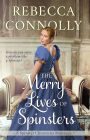 The Merry Lives of Spinsters (Spinster Chronicles #1)