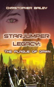 Title: The Plague of Dawn: The Plague of Dawn, Author: Christopher Bailey