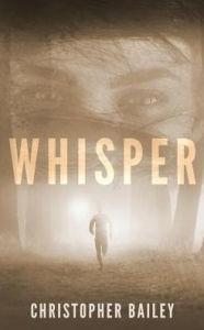 Title: Whisper, Author: Christopher Bailey