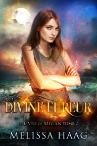 Title: Divine fureur, Author: Melissa Haag
