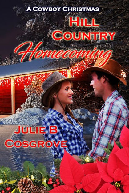 Hill Country Homecoming By Julie B Cosgrove | EBook | Barnes & Noble®