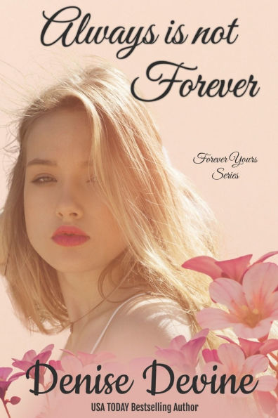 Always is Not Forever: An Inspirational Story