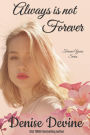 Always is Not Forever: An Inspirational Story