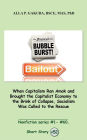 When Capitalism Ran Amok and Brought the Capitalist Economy to the Brink of Collapse, Socialism Was Called to the Rescue.: SHORT STORY # 52. Nonfiction series #1 - # 60.