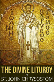 Title: The Divine Liturgy of St. John Chrysostom, Author: John Chrysostom